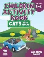 Children Activity Book: Cats, Cars & Trucks Activity Pages B09HZMW2H5 Book Cover