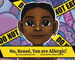 No, Renee, You are Allergic! 1736835831 Book Cover