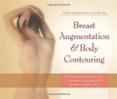 Your Complete Guide to Breast Augmentation & Body Contouring 1886039747 Book Cover