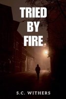 Tried by Fire (Eliza James & Wil Douglas) B0F16FQGKN Book Cover
