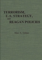 Terrorism, U.S. Strategy, and Reagan Policies 0313256322 Book Cover