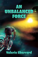 An Unbalanced Force 1770867643 Book Cover