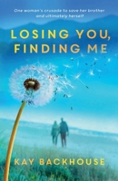 Losing You, Finding Me 1914083938 Book Cover