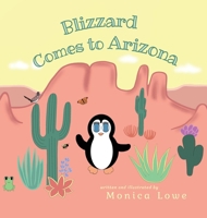 Blizzard Comes to Arizona 1737247895 Book Cover