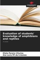 Evaluation of students' knowledge of amphibians and reptiles 620727041X Book Cover