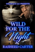 Wild for the night 1475129033 Book Cover
