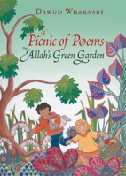 A Picnic of Poems: In Allah's Green Garden 0860374440 Book Cover