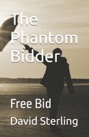 The Phantom Bidder: Free Bid (The Phantom Bidder - Bridge books) B0F9L4RTGQ Book Cover