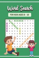 Word Search Book for Kids Ages 8-10: Practice Spelling, Learn Vocabulary, and Improve Reading Skills B08XLGFTPT Book Cover