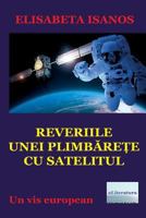 Reveriile Unei Plimbarete Cu Satelitul: Un VIS European 1546433279 Book Cover