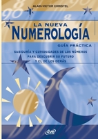 La nueva numerología: Los números y tu destino (Spanish Edition) 1646993861 Book Cover