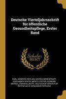 Deutsche Vierteljahrsschrift für öffentliche Gesundheitspflege, Erster Band 0341284025 Book Cover