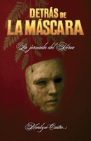 Detrás de la máscara, La jornada del Héroe B0FX76BJM1 Book Cover