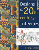 Designs for the 20th Century Interiors 1851773215 Book Cover