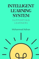 Intelligent Learning System - Supporting Learners 7877800045 Book Cover