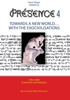 PRESENCE 4 - Towards a New World with Exocivilisations B09CGKTH56 Book Cover