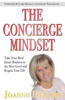 The Concierge Mindset: Take Your Real Estate Business to the Next Level and Regain Your Life 1792626886 Book Cover