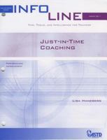 Just-In-Time Coaching (Infoline) 1562864351 Book Cover