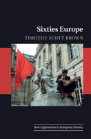 Sixties Europe 1107122384 Book Cover