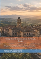 Competitività Ecosistemica dei Centri Storici: Strategie e strumenti di rigenerazione ecosistemica per contrastare desertificazione urbana, declino ... e monocultura turistica (Italian Edition) 8832060566 Book Cover
