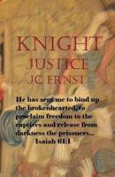 Knight Justice (Knight Stalkers volume 2) 1530372437 Book Cover