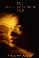 The Electromagnetic Self B0BXN47SFL Book Cover