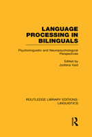 Language Processing in Bilinguals (Rle Linguistics C: Applied Linguistics): Psycholinguistic and Neuropsychological Perspectives 1138974293 Book Cover