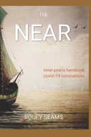 THE NEAR: Inner peace handbook, COVID-19 ruminations B08VCJ1S3N Book Cover