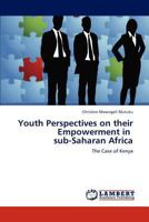 Youth Perspectives on their Empowerment in sub-Saharan Africa: The Case of Kenya 3845422378 Book Cover