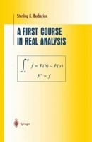 A First Course in Real Analysis (Undergraduate Texts in Mathematics) 1461264332 Book Cover