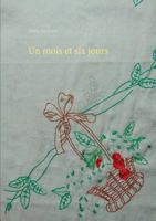 Un mois et six jours 2322081442 Book Cover