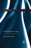 China's Economic Culture: The Ritual Order of State and Markets 1138588083 Book Cover