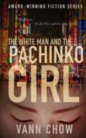The White Man and the Pachinko Girl 1534701834 Book Cover
