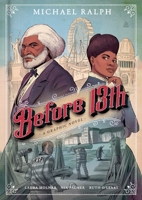 Before 13th: A Graphic Novel 0063097125 Book Cover
