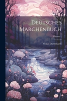 Deutsches Märchenbuch; Volume 1 0274266865 Book Cover