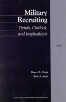 Military Recruiting: Trends, Outlook, and Implications 083302874X Book Cover
