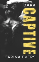 Dark Captive: A steamy instalove short B0CCWVPZ8V Book Cover