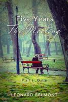 Five Years - The Meeting 1499583613 Book Cover