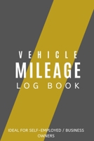 Vehicle Mileage Log Book: Ideal for Self-Employed / Buisness Owners: Mileage Book 1000 entries: compact design suitable for glovebox small bag storage 1687706581 Book Cover