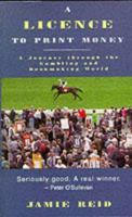 A Licence to Print Money 1851588167 Book Cover