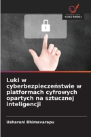 Luki w cyberbezpieczenstwie w platformach cyfrowych opartych na sztucznej inteligencji (Polish Edition) 6209888453 Book Cover