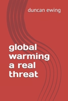 global warming a real threat 1699489424 Book Cover