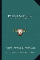 Parish Musings: In Verse 1167185072 Book Cover