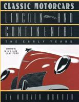 Lincoln and Continental Classic Motorcars: The Early Years 1475103395 Book Cover