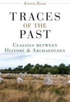 Traces of the Past: Classics between History and Archaeology 0472119923 Book Cover