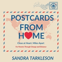 Postcards from Home : Close at Heart. Miles Apart 1965761925 Book Cover