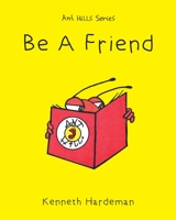 Be a Friend 1646701631 Book Cover