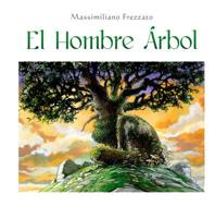 Hombre arbol, El (Spanish Edition) 8491452648 Book Cover