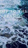 Off to the seaside 0464079411 Book Cover