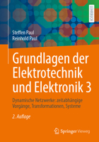 Grundlagen der Elektrotechnik und Elektronik 3: Dynamische Netzwerke: zeitabhängige Vorgänge, Transformationen, Systeme 3662724642 Book Cover
